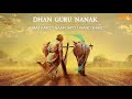 Diljit Dosanjh | Dhan Guru Nanak | Pankaj Batra | New Punjabi Songs 2018 | Rangle Punjab