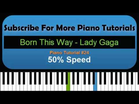 Born This Way Lady Gaga Piano Tutorial 24