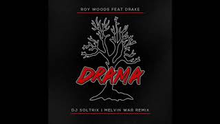 Roy Woods Ft. Drake - Drama (DJ Soltrix & Melvin War Bachata Remix)