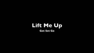 Watch Get Set Go Lift Me Up video