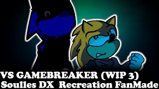 FNF | Vs GameBreaker Recreation  (WIP 3) - Soulles DX: Fanmade | Mods/Hard/Gamep