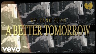 Watch WuTang Clan A Better Tomorrow video