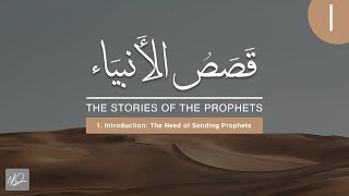 Video: Stories of Prophets: Need for Prophets - Yasir Qadhi 1