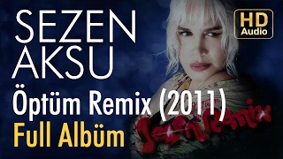 Sezen Aksu - Öptüm Remix Full Albüm Official Audio
