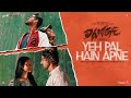 DANGE: Yeh Pal Hain Apne (Song) Harshvardhan Rane, Ehan Bhat, Nikita D, T.J. Bhanu | Dhruv | Bejoy N