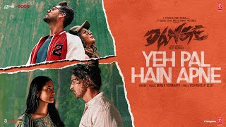 DANGE: Yeh Pal Hain Apne (Song) Harshvardhan Rane, Ehan Bhat, Nikita D, T.J. Bha