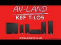 KEF T Series T105 5.1 Speaker package review by www.avland.co.uk