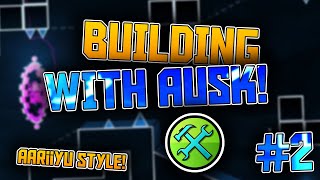 (Building with AuSk) #2 - GLOW style! (Aariiyu inspired) | Geometry Dash 2.113