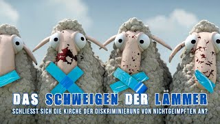 Das Schweigen der Lämmer | Schliesst sich die Kirche der Diskriminierung von Nichtgeimpften an?