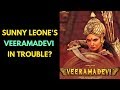 Veeramadevi : Casting Sunny Leone in the film leads to protest