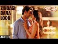 Palak Muchhal: Zindagi Bana Loon Song (Full Audio) | Sweetiee Weds NRI | Himansh Kohli, Zoya Afroz