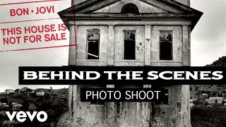 Bon Jovi - This House Is Not For Sale (Behind The Scenes Photoshoot)