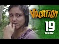 Vacation | Episode 19 - (2023-05-14) 