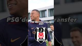 🚨BEŞİKTAŞ PSG’DEN TRANSFER YAPTI🔥 #football #shorts