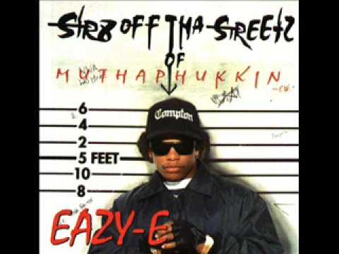 Eazy-E - Real Muthaphukkin G's