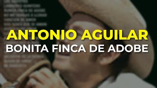 Watch Antonio Aguilar Bonita Finca De Adobe video
