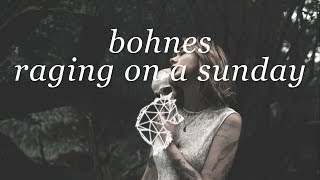 🎵 bohnes - raging on a sunday (lyrics)