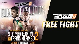 BRAVE 13: Stephen Loman Vs Frans Mlambo 2 - Full Fight