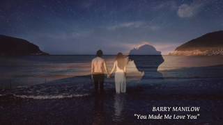 Watch Barry Manilow You Made Me Love You video