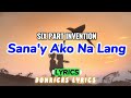 SANA'Y AKO NA LANG Lyrics- SIX PART INVENTION - donricks lyrics - sanay ako na lang