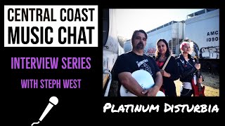 Central Coast Music Chat w/Platinum Disturbia (West Coast Punk Band)