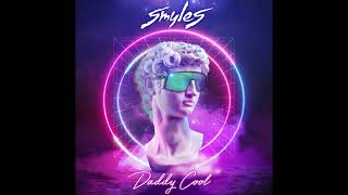 Smyles - Daddy Cool (Official Audio Video)