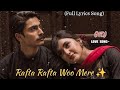 Rafta Rafta Woh Mere (Remix) | Full Song | TikTok Trending Song .