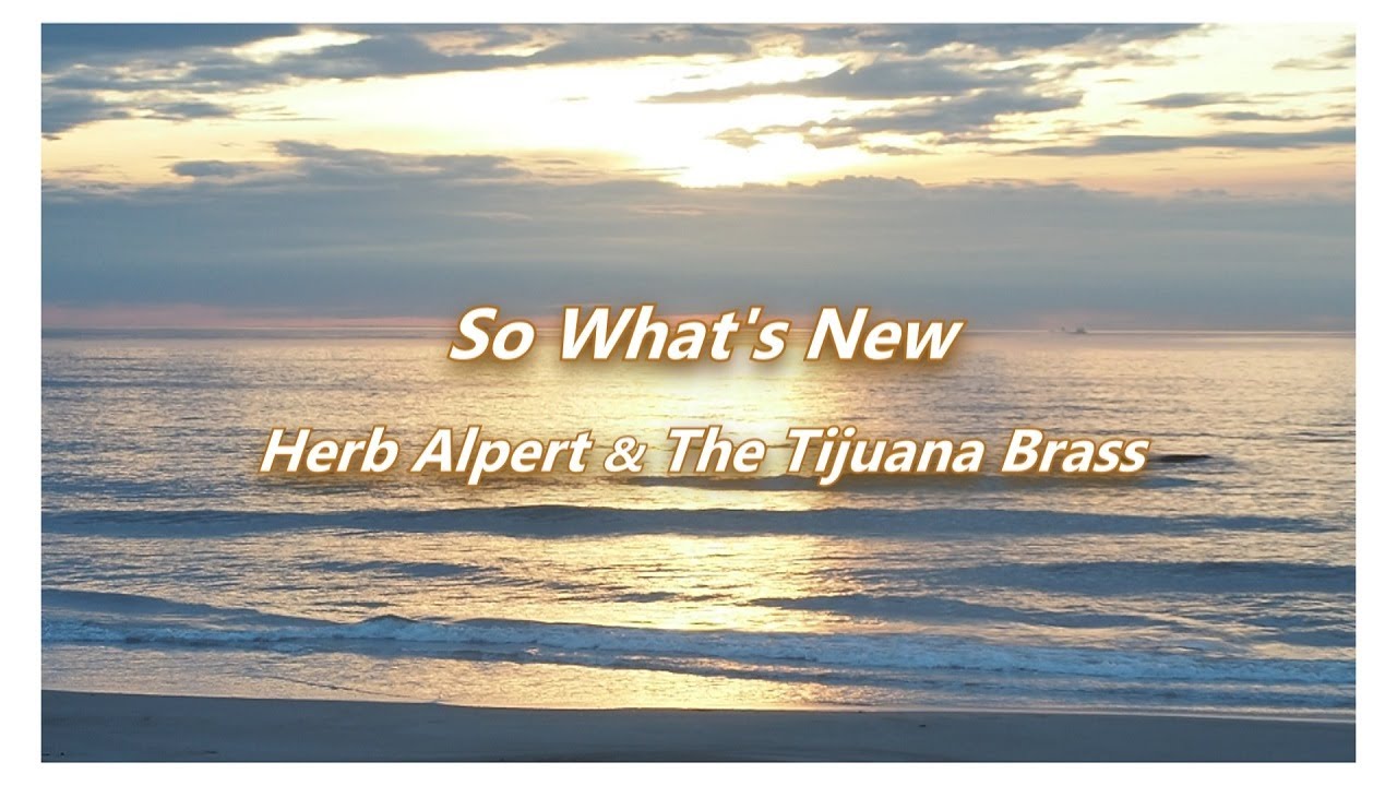 Herb Alpert and The Tijuana Brass - So what's new (1966)