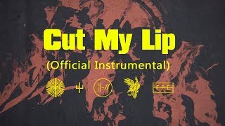 twenty one pilots: Cut My Lip ( Instrumental)