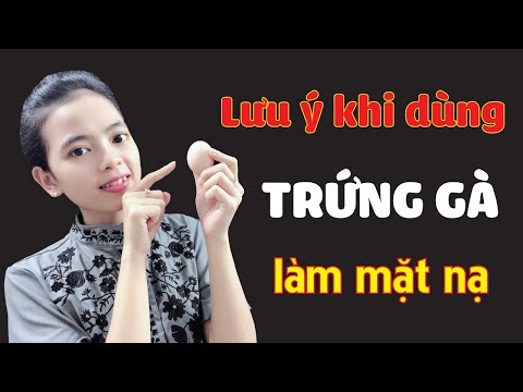 Cách làm mặt nạ trứng gà