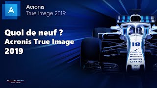 Acronis True Image 2019 Quoi De Neuf Toutes Les Nouveautés ?