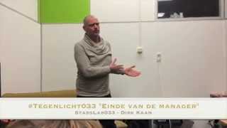 VPRO-Tegenlicht MeetUP: "Het einde van de manager" bijdrage van Dirk Kaan