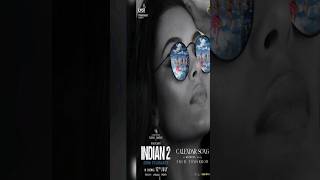 Indian 2 Calendar Song From Tomo Shankar Ulaganayagan Kamal Haasan Anirudh Sj Surya Shyam