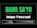 Dahil Sa'yo -  Inigo Pascual (KARAOKE)