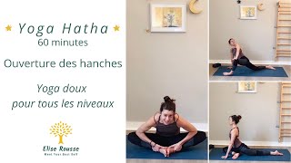Yoga HATHA (60 min) - Yoga doux ANTI-STRESS I Ouverture des hanches pour libérer les tensions