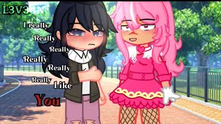 I Really Really Really Like You Marichat Mlb Gacha Trend Adrinette