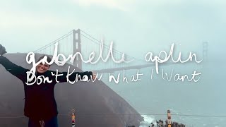 Watch Gabrielle Aplin Dont Know What I Want video
