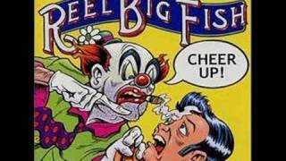Video Cheer up Reel Big Fish