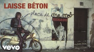 Watch Renaud Laisse Beton video