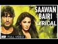 Saawan Bairi Lyrics | Commando  | Vidyut Jamwal, Pooja Chopra