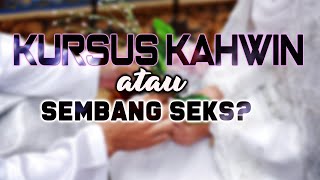 Kursus Kahwin Atau Sembang ?