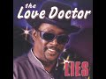 The Love Doctor - You Said It, No I Didn't (Lies)