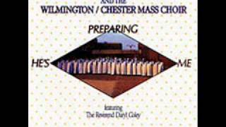 Watch Wilmington Chester Mass Choir Hes Preparing Me video