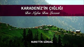 Nurettin Gürdal - Kaçkar Horonu Official Audio