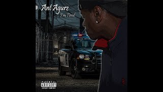 Watch Ant Agurz Im Tired video