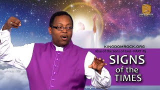 Signs of the Times (Part 5 of The Rise of the Sons of God)
