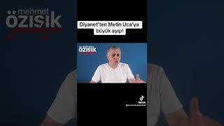 Diyanetten Metin Ucaya Büyük Ayıp