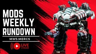 Mods Weekly Rundown Live Stream Mw5Mercs Modded