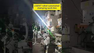 Ligent Robot Automated Stamping Work Line