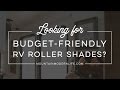 Our Budget Friendly RV Roller Shades